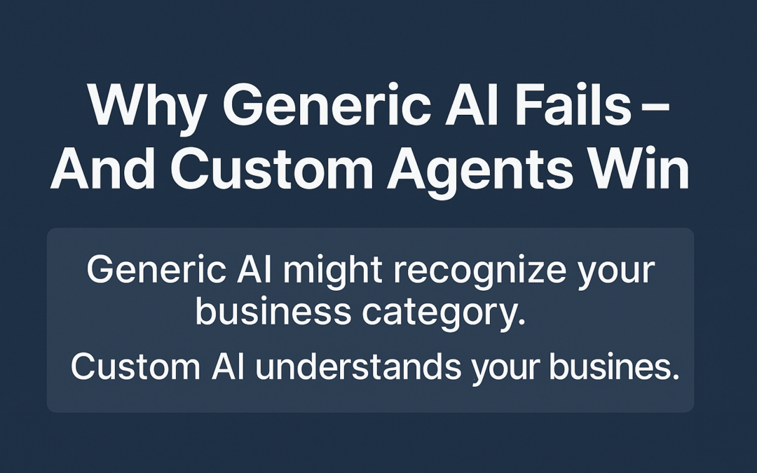 Why Generic AI Fails – And Custom Agents Win